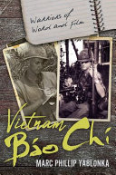 Vietnam bao chi : warriors of word and film /