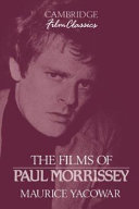 The films of Paul Morrissey /