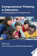 Computational thinking in education : a pedagogical perspective.