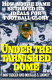 Under the tarnished dome : how Notre Dame betrayed its ideals for football glory /