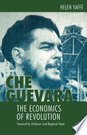 Che Guevara : The Economics of Revolution /