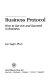 Business protocol : how to survive and succeed in business /