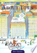 About town : The New Yorker and the world it made /