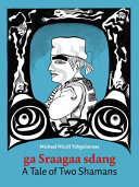 A tale of two shamans = Ga sg̲áagaa sdáng / ga sg̲aaga sding /