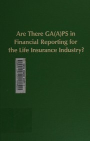 Are there GA(A)PS in financial reporting for the life insurance industry? /