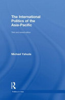 The international politics of the Asia-Pacific /