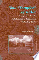 New "temples" of India : Singapore and India collaboration in information technology parks /