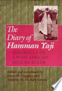 The diary of Hamman Yaji : chronicle of a West African Muslim ruler /