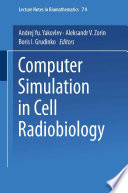 Computer simulation in cell radiobiology /