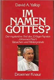 Im Namen Gottes ? : der mysteriöse Tod des 33-Tage-Papstes, Johannes Paul I : Tatsachen and Hintergründe /