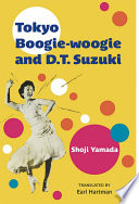 Tokyo Boogie-woogie and D.T. Suzuki /
