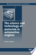 The science and technology of materials in automotive engines /