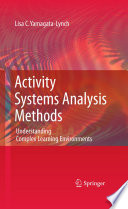 Activity systems analysis methods : understanding complex learning environments /