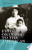 From Okinawa to the Americas : Hana Yamagawa and her reminiscences of a century /