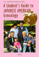 A student's guide to Japanese American genealogy /