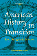American history in transition : from religion to science /