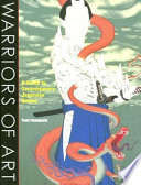 Warriors of art : a guide to contemporary Japanese artists /