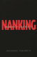 Nanking : anatomy of an atrocity /