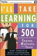 I'll take learning for 500 : using game shows to engage, motivate, and train /