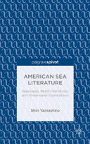 American Sea Literature : Seascapes, Beach Narratives, and Underwater Explorations /