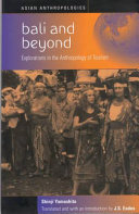Bali and beyond : explorations in the anthropology of tourism /u.