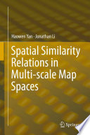 Spatial similarity relations in multi-scale map spaces /