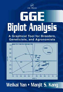 GGE biplot analysis : a graphical tool for breeders, geneticists, and agronomists /