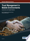 Trust management in mobile environments : autonomic and usable models /
