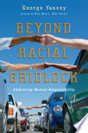 Beyond racial gridlock : embracing mutual responsibility /