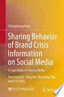 Sharing Behavior of Brand Crisis Information on Social Media : A Case Study of Chinese Weibo /