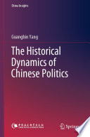 The Historical Dynamics of Chinese Politics /