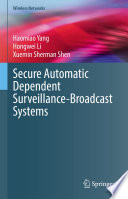 Secure Automatic Dependent Surveillance-Broadcast Systems /