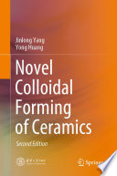 Novel Colloidal Forming of Ceramics /