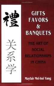 Gifts, favors, and banquets : the art of social relationships in China /