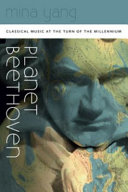 Planet Beethoven : classical music at the turn of the millennium /