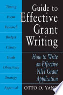 Guide to effective grant writing : how to write a successful NIH grant /