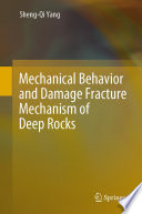 Mechanical Behavior and Damage Fracture Mechanism of Deep Rocks /