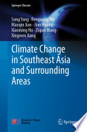 Climate Change in Southeast Asia and Surrounding Areas /