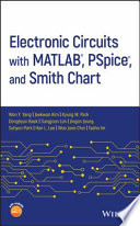 Electronic circuits with MATLAB®, PSpice®, and Smith Chart /