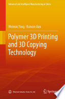 Polymer 3D Printing and 3D Copying Technology /