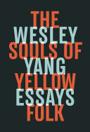 The souls of yellow folk : essays /