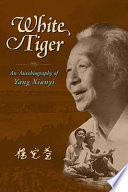 White tiger : an autobiography of Yang Xianyi.