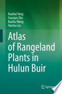 Atlas of Rangeland Plants in Hulun Buir /