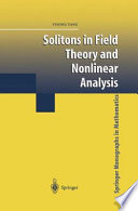 Solitons in field theory and nonlinear analysis /