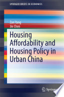 Housing affordability and housing policy in urban China /