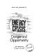 Energy crisis; danger and opportunity /