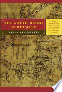 The art of being in-between : native intermediaries, Indian identity, and local rule in colonial Oaxaca /