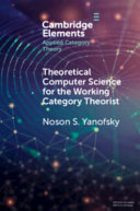 Theoretical computer science for the working category theorist /