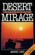 Desert mirage : the true story of the gulf war /