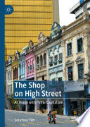 The Shop on High Street : At Home with Petite Capitalism /